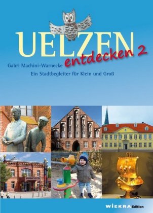 Uelzen entdecken. Bd.2