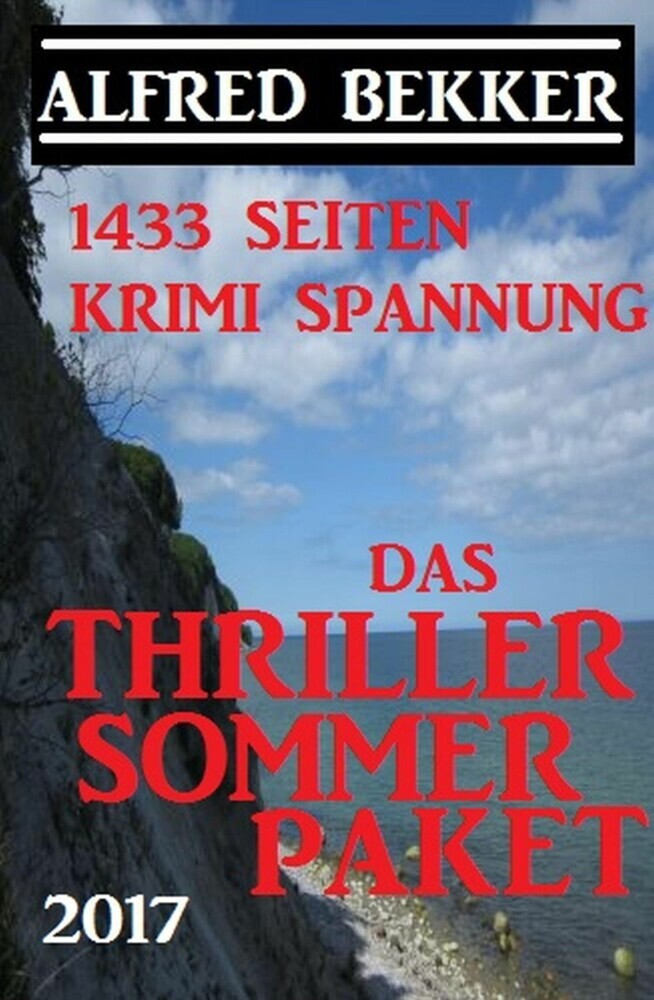 1433 Seiten Krimi Spannung: Das Alfred Bekker Thriller Sommer Paket 2017 main product photo