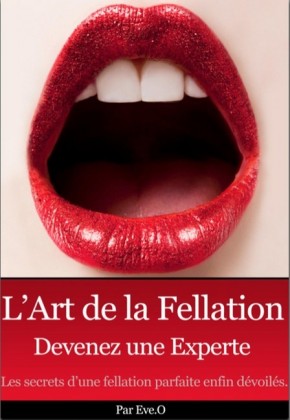 L&apos;art de la fellation