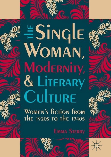 The Single Woman, Modernity, and Literary Culture main product photo
