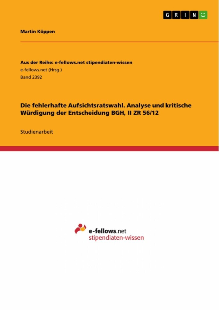 Die fehlerhafte Aufsichtsratswahl. Analyse und kritische Würdigung der Entscheidung BGH, II ZR 56/12 main product photo