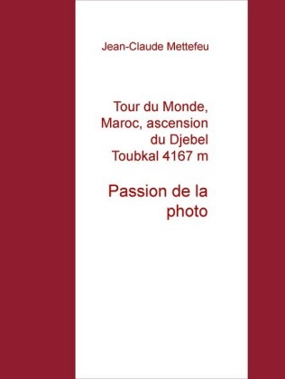 Tour du Monde, Maroc, ascension du Djebel Toubkal 4167 m
