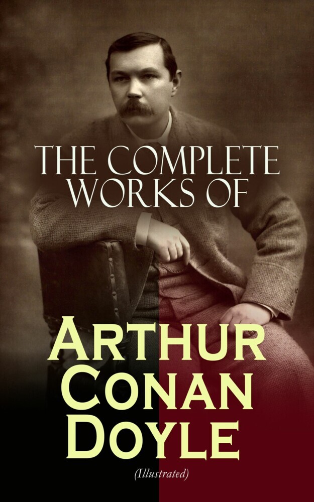 The Complete Works of Arthur Conan Doyle (Illustrated) main product photo
