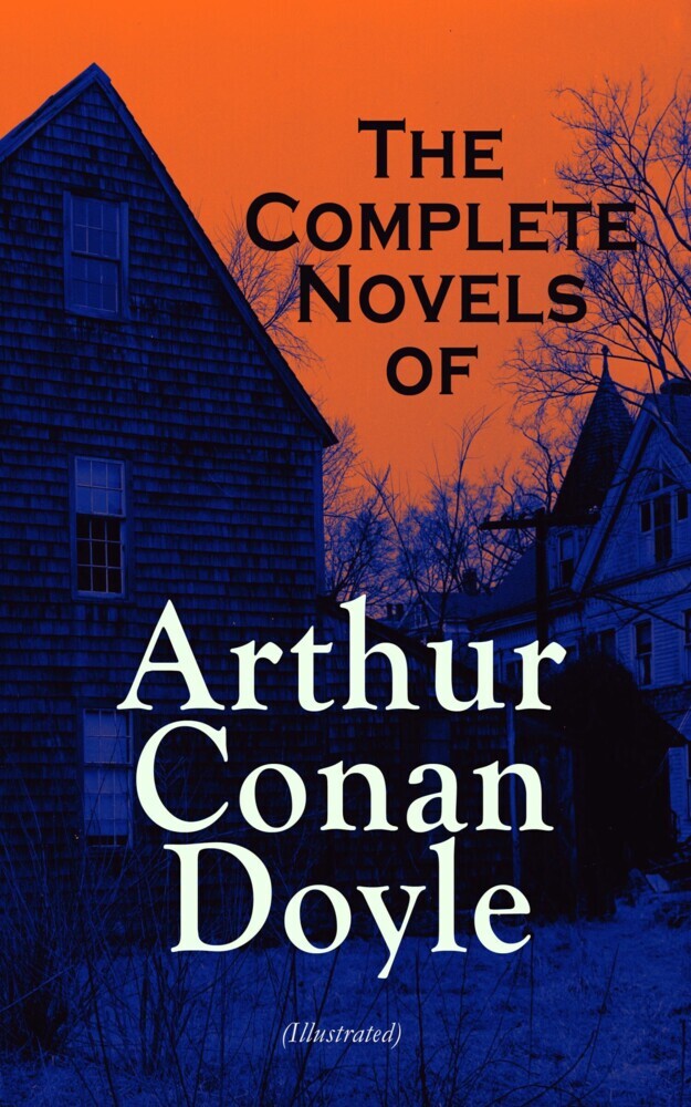 The Complete Novels of Arthur Conan Doyle (Illustrated) main product photo