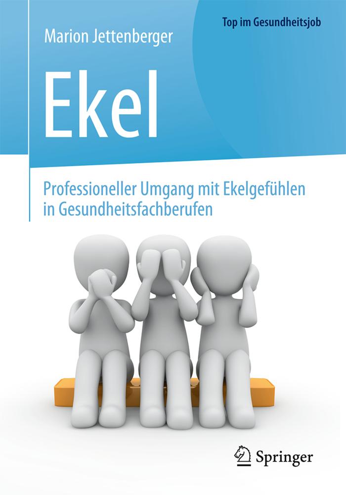 Ekel - Professioneller Umgang mit Ekelgefühlen in Gesundheitsfachberufen main product photo