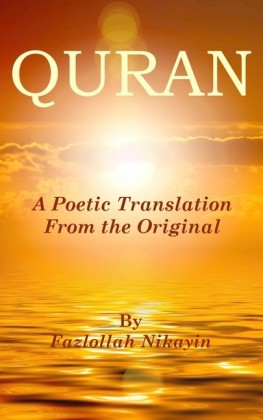 Quran : A Poetic Translation From the Original