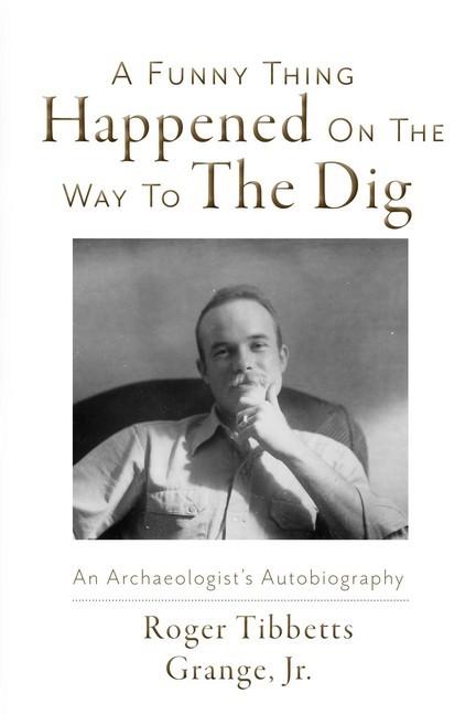 A Funny Thing Happened On the Way to the Dig main product photo