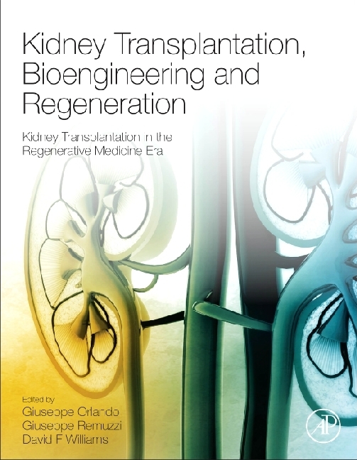 Kidney Transplantation, Bioengineering, and Regeneration main product photo