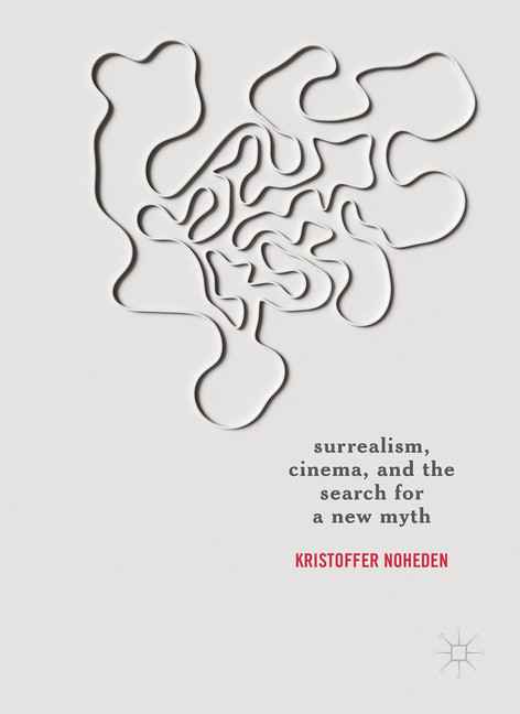 Surrealism, Cinema, and the Search for a New Myth main product photo