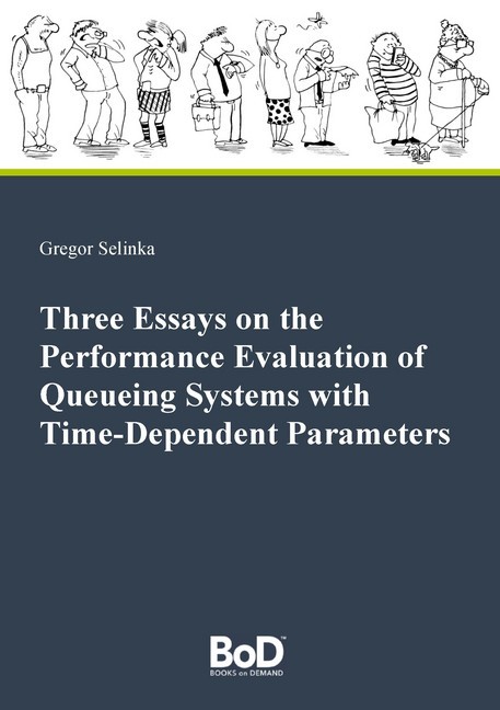 Three Essays on the Performance Evaluation of Queueing Systems with Time-Dependent Parameters main product photo