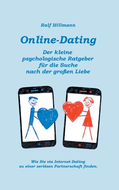Online-Dating - Der kleine psychologische Ratgeber für die Suche nach der großen Liebe main product photo