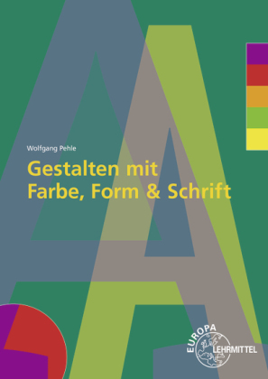 Gestalten mit Farbe, Form und Schrift, m. DVD-ROM
