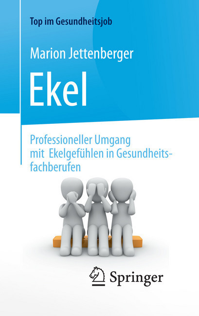 Ekel - Professioneller Umgang mit Ekelgefühlen in Gesundheitsfachberufen main product photo