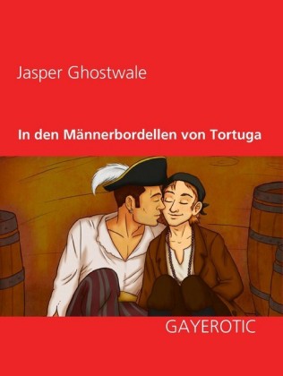 In den Männerbordellen von Tortuga
