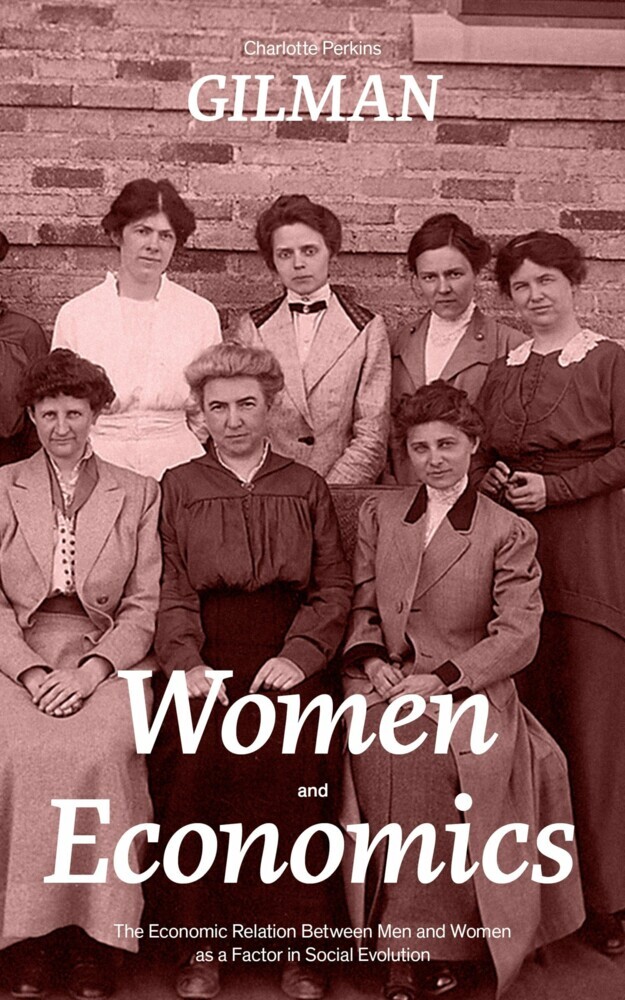Women and Economics (The Economic Relation Between Men and Women as a Factor in Social Evolution) main product photo