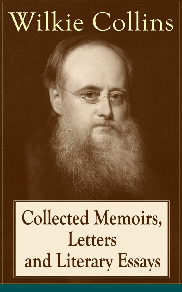 Collected Memoirs, Letters and Literary Essays of Wilkie Collins main product photo