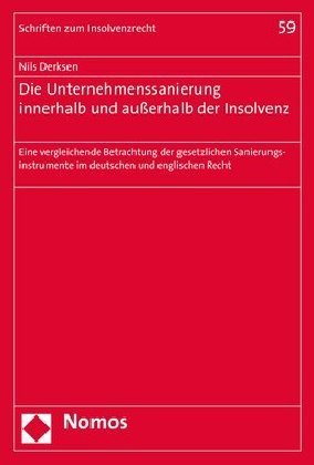Die Unternehmenssanierung innerhalb und außerhalb der Insolvenz