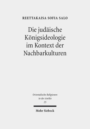 Die judäische Königsideologie im Kontext der Nachbarkulturen