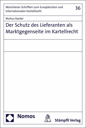 Der Schutz des Lieferanten als Marktgegenseite im Kartellrecht