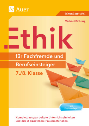 Ethik für Fachfremde und Berufseinsteiger - 7./8. Klasse