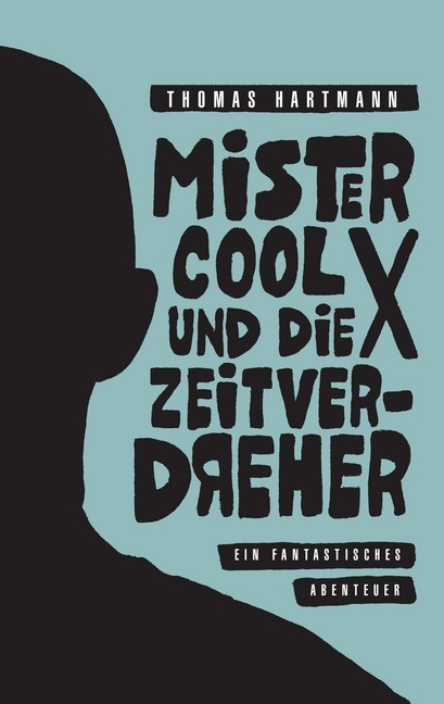Mister Cool X und die Zeitverdreher main product photo