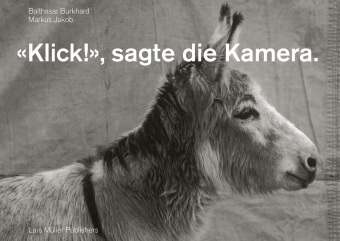 "Klick!", sagte die Kamera.