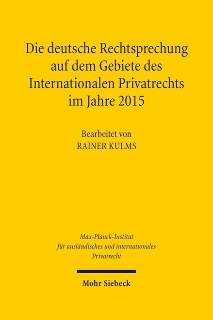 Die deutsche Rechtsprechung auf dem Gebiete des Internationalen Privatrechts im Jahre 2015, m. CD-ROM main product photo