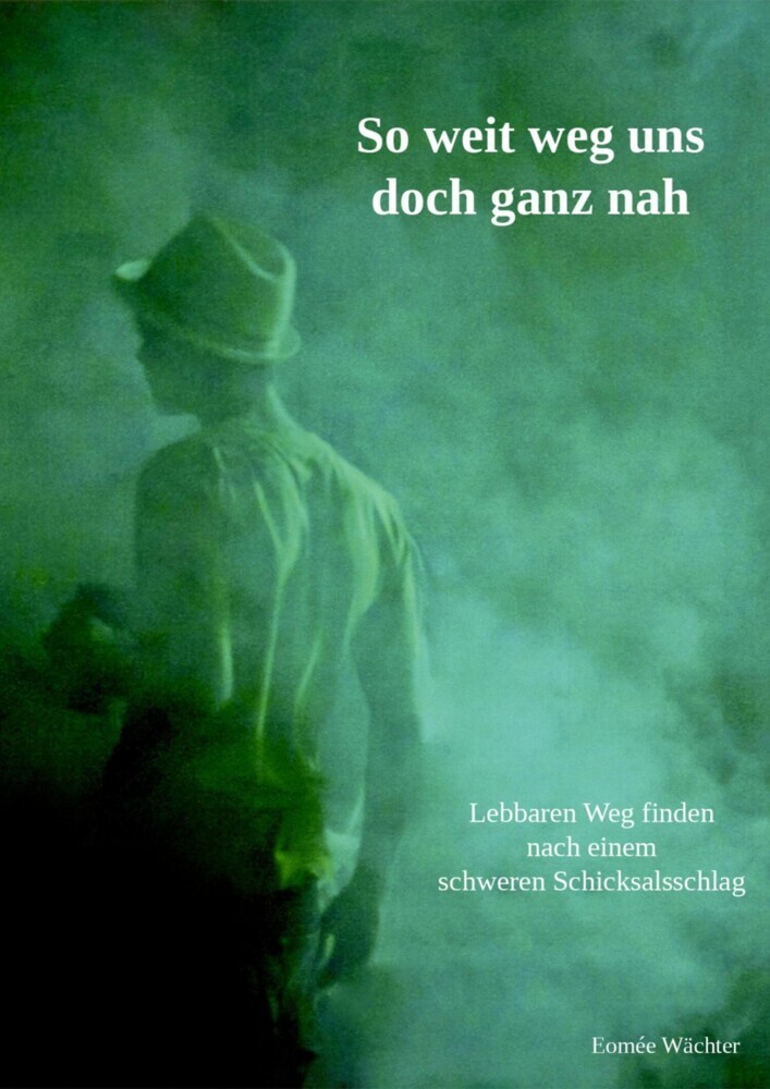 So weit weg uns doch ganz nah main product photo