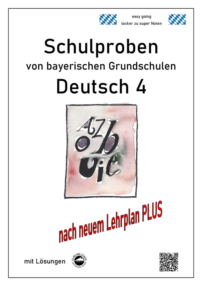 Schulproben von bayerischen Grundschulen - Deutsch 4 mit ausführlichen Lösungen nach Lehrplan PLUS main product photo