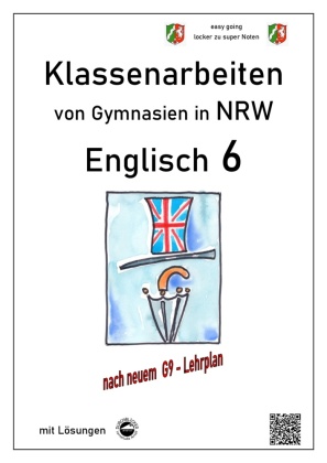 Englisch 6 - Klassenarbeiten von Gymnasien in NRW - mit Lösungen