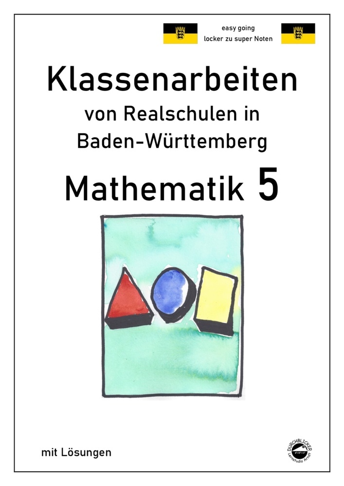 Mathematik 5, Klassenarbeiten von Realschulen in Baden-Württemberg mit Lösungen main product photo