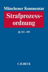 Münchener Kommentar zur Strafprozessordnung  Bd. 3/1: §§ 333-499 StPO