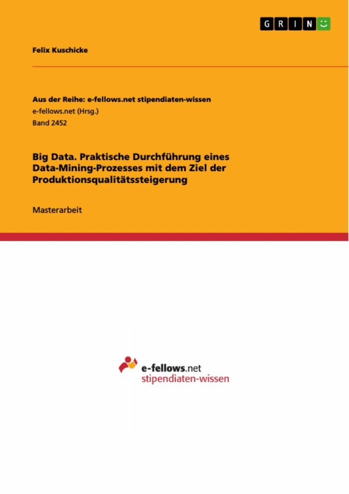 Big Data. Praktische Durchführung eines Data-Mining-Prozesses mit dem Ziel der Produktionsqualitätssteigerung main product photo