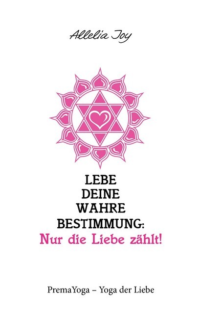 Lebe deine wahre Bestimmung: Nur die Liebe zählt! main product photo