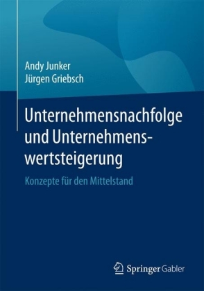 Unternehmensnachfolge und Unternehmenswertsteigerung