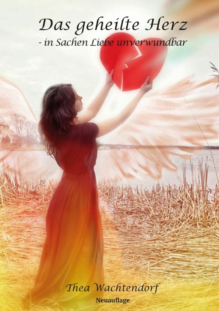 Das geheilte Herz - in Sachen Liebe unverwundbar main product photo