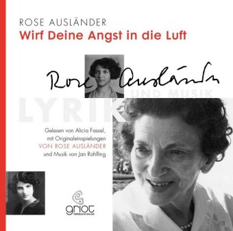 Rose Ausländer. Wirf deine Angst in die Luft, 2 Audio-CD