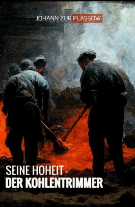 Seine Hoheit - der Kohlentrimmer