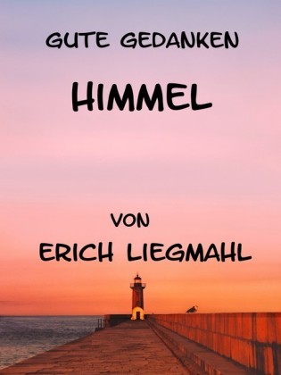 Gute Gedanken: Himmel