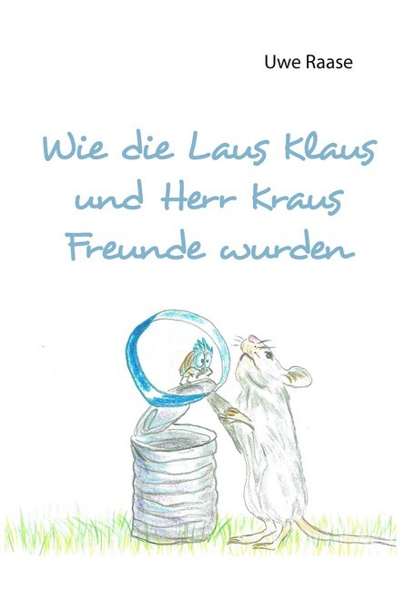 Wie die Laus Klaus und Herr Kraus Freunde wurden main product photo