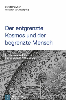 Der entgrenzte Kosmos und der begrenzte Mensch