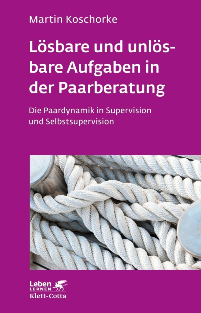 Lösbare und unlösbare Aufgaben in der Paarberatung (Leben Lernen, Bd. 297) main product photo