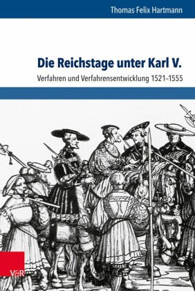 Die Reichstage unter Karl V.