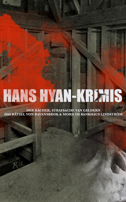 Hans Hyan-Krimis: Der Rächer, Das Rätsel von Ravensbrok & Mord im Bankhaus Lindström main product photo
