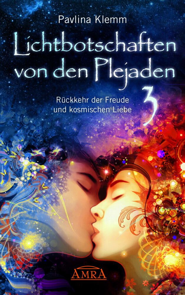 Lichtbotschaften von den Plejaden Band 3: Rückkehr der Freude und kosmischen Liebe (von der SPIEGEL-Bestseller-Autorin) main product photo