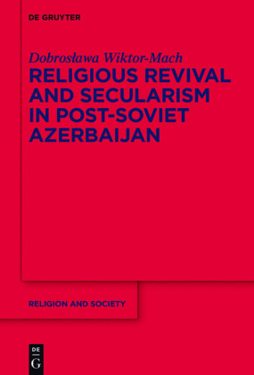 Religious Revival and Secularism in Post-Soviet Azerbaijan