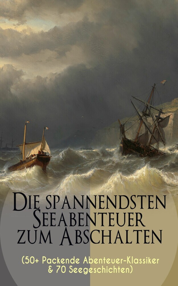 Die spannendsten Seeabenteuer zum Abschalten (50+ Packende Abenteuer-Klassiker & 70 Seegeschichten) main product photo