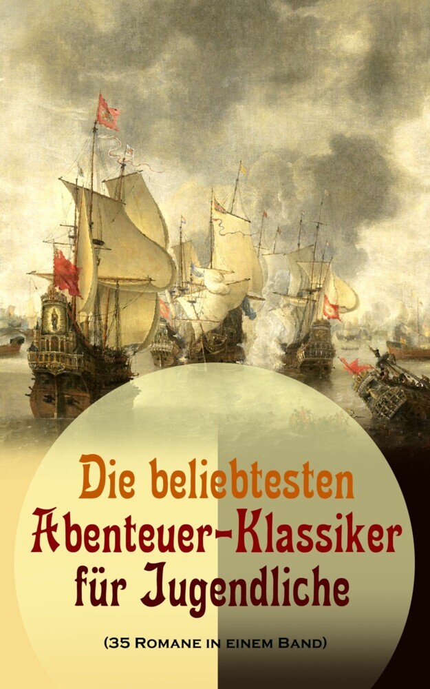 Die beliebtesten Abenteuer-Klassiker für Jugendliche (35 Romane in einem Band) main product photo