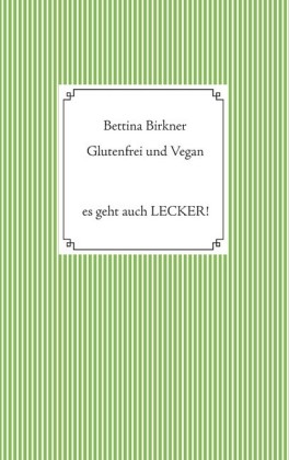 Glutenfrei und vegan