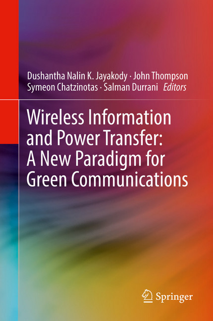 Wireless Information and Power Transfer: A New Paradigm for Green Communications main product photo